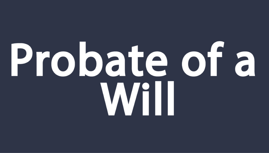 Probate of Will in Texas: Understanding the Process