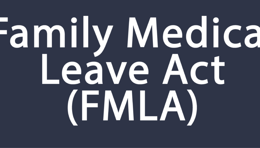 FMLA Leave in Texas: Your Rights and Employer Obligations