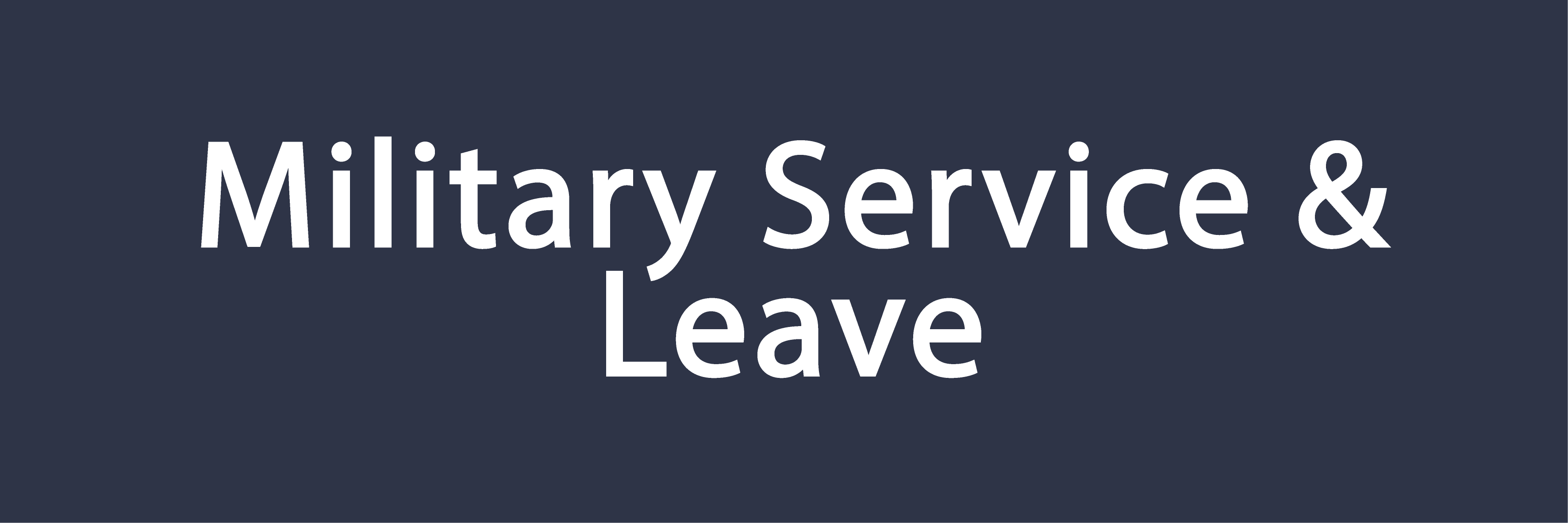 Military Service & Leave