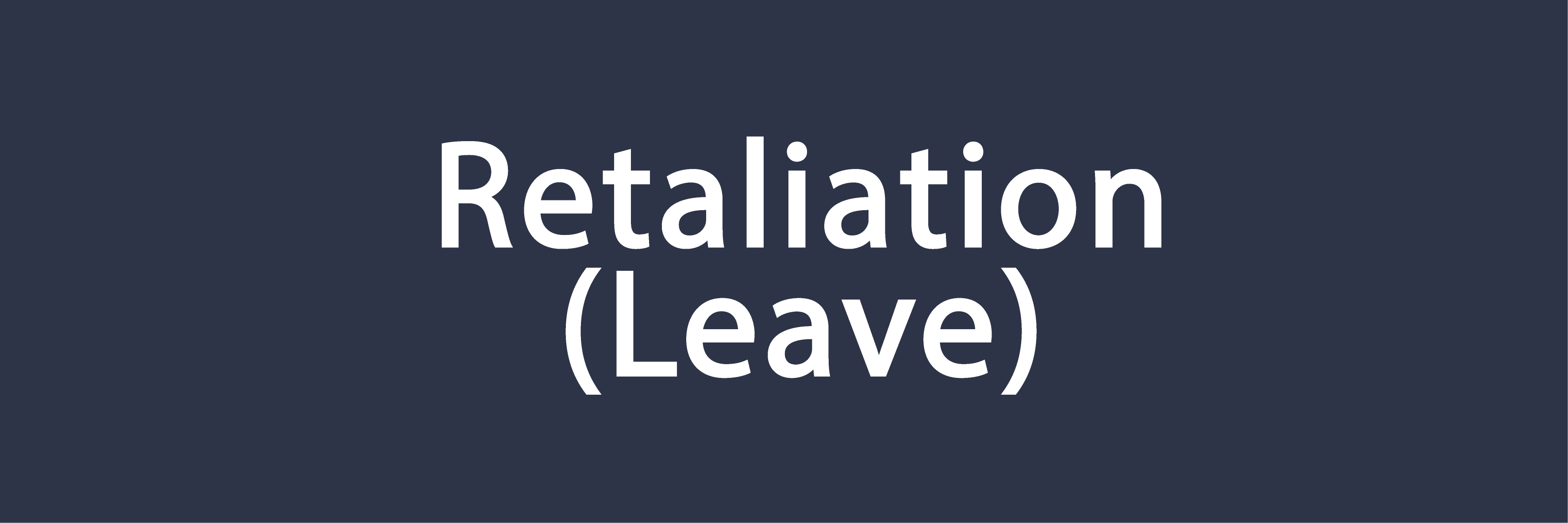 Retaliation (Leave)