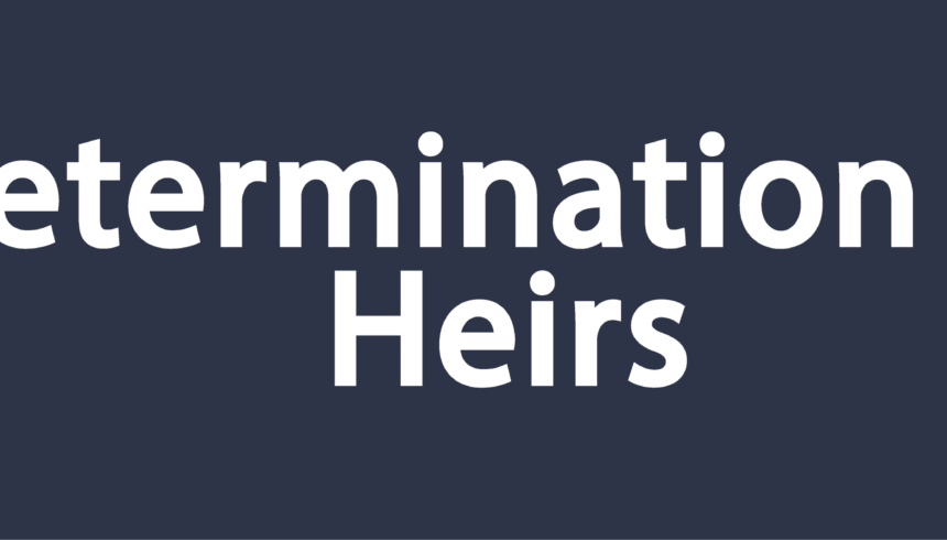 Heirship Determination in Texas: Understanding the Process