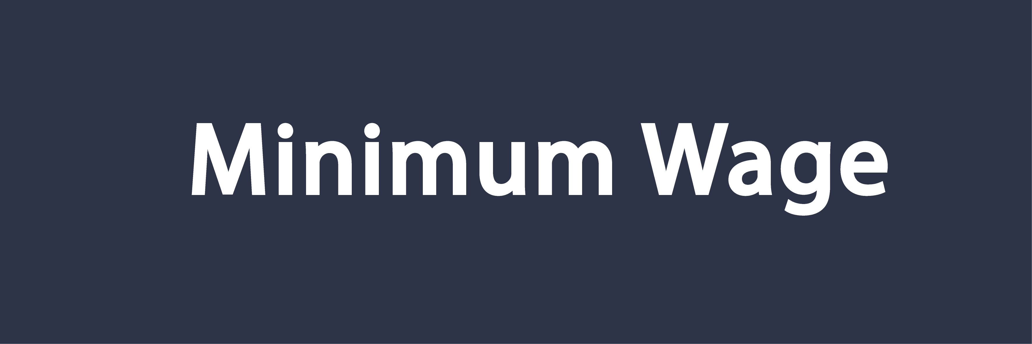 Minimum Wage